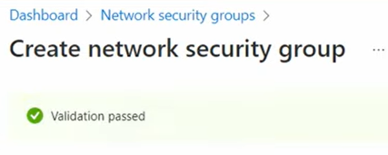 Screenshot of validation passed for creating a network security group in Azure